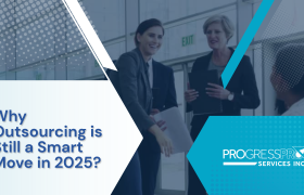 Why Outsourcing is Still a Smart Move in 2025?