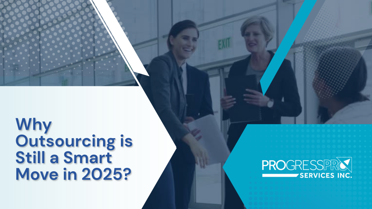 Why Outsourcing is Still a Smart Move in 2025?